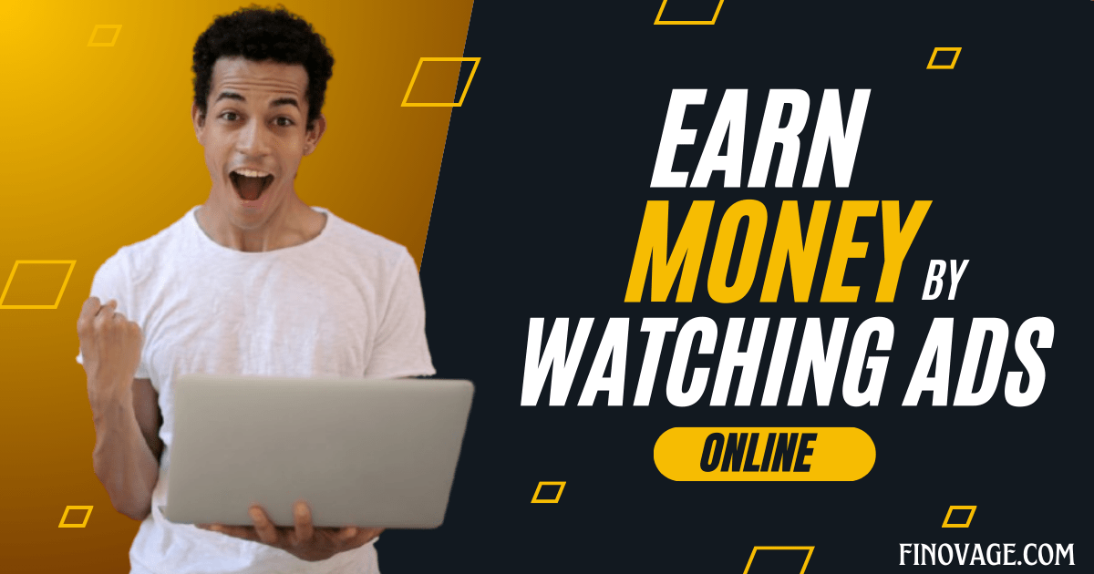 earn online, earn money by watching ads, watch to earn, earn money online,